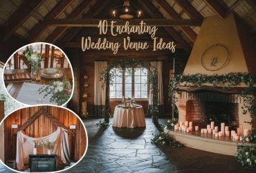 10 Creative Wedding Venue Ideas for Every Season to Make Your Day Unforgettable