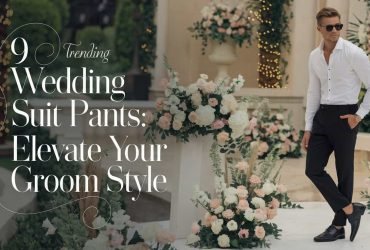 9 Trending Wedding Suit Pants: Elevate Your Groom Style